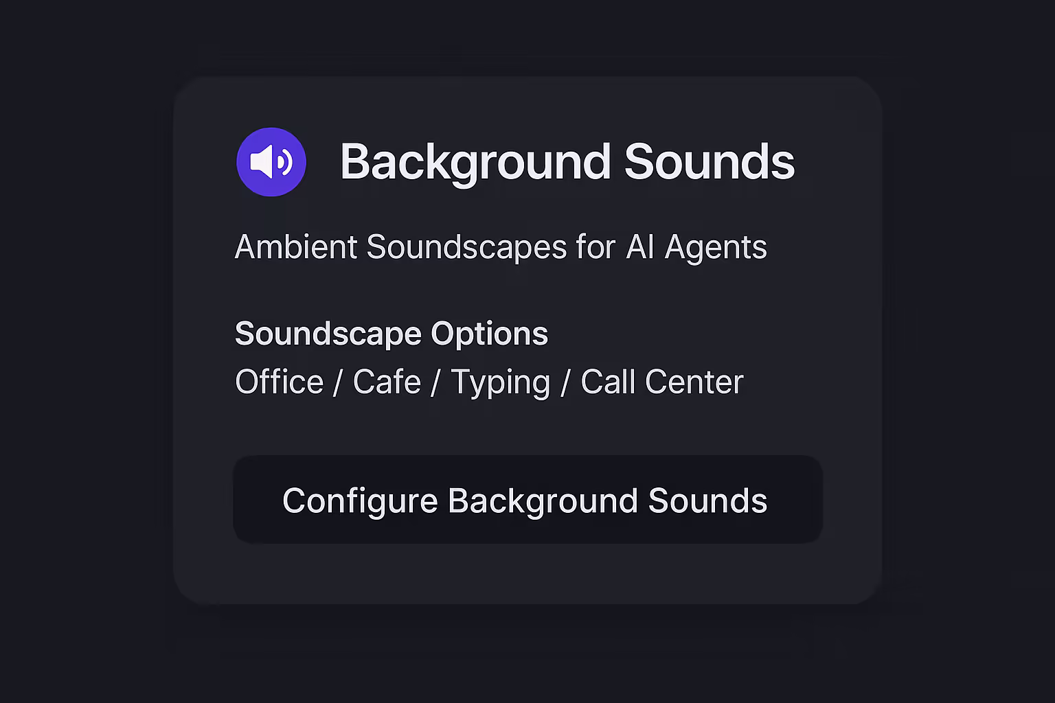 Ambient Background Sounds for AI Agents