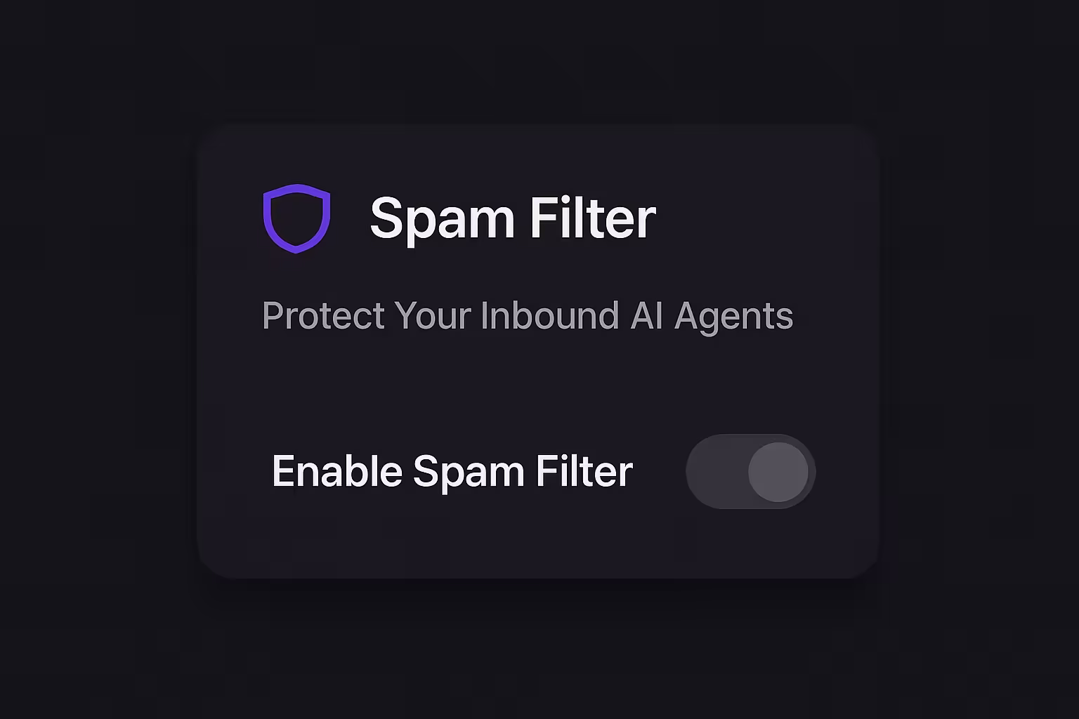 Spam Filter for Your Inbound AI Agents